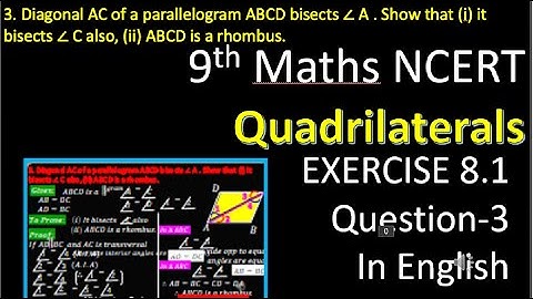 Diagonal AC of a parallelogram ABCD bisects ∠ A . Show that (i) it bisects ∠ C also,