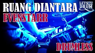 DRUMLESS | RUANG DIANTARA EVENSTARR