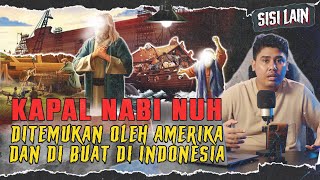 KAPAL NABI NUH DI TEMUKAN DAN TERKAIT DENGAN INDONESIA
