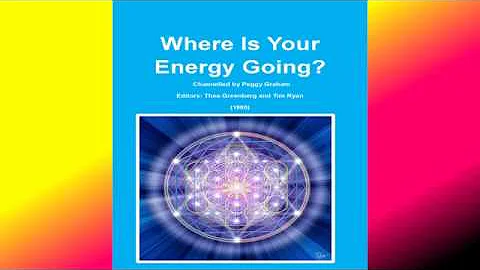 Where Is Your Energy Going?  Peggy Graham  (173 pa...