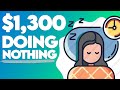 Get Paid $1,300 Doing Nothing! (Again & Again) Make Money Online