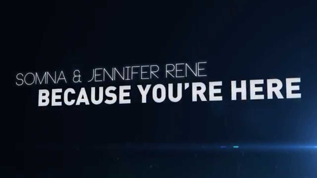 You re here now. Jennifer Rene. Because you're here песня. You're here обложка. Jennifer Rene Википедия.