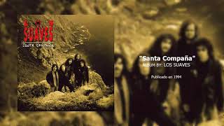 Los Suaves - Santa Compaña (1994)