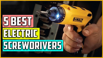 The 5 Best Electric Screwdrivers In 2023