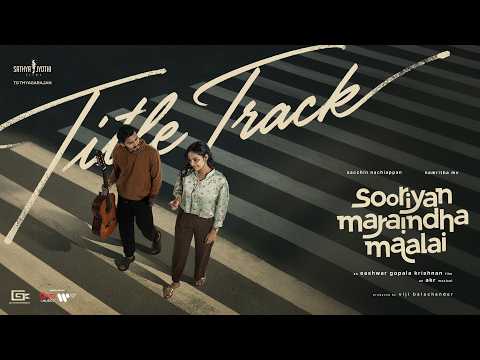Sooriyan Maraindha Maalai Title Track Song Lyrics on YouTube