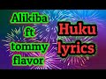 Alikiba ft Tommy Flavour Huku Lyrics