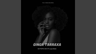 GINGA TARRAXA (feat. Laya Beat)