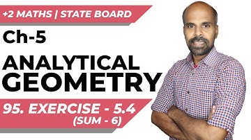 +2 | Ex - 5.4 | Sum No. 6 | Analytical Geometry | Class 12 | State Board | ram maths