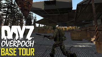 DayZ OverPoch Taviana: Part 1 - Base Tour