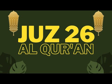 Juz 26 - Al Qur'an [Al Sheikh Saad Al Ghamidi]