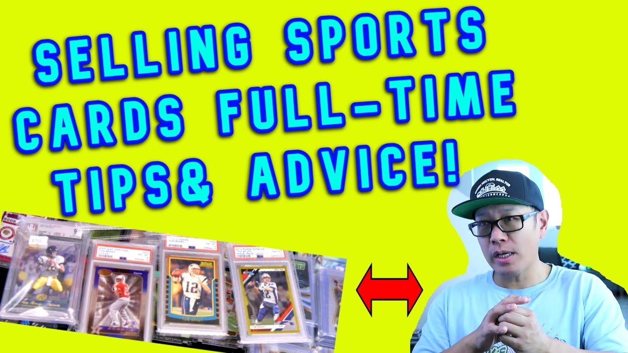 MORE TIPS WHEN SELLING SPORTS CARDS FULLTIME! sportscards 