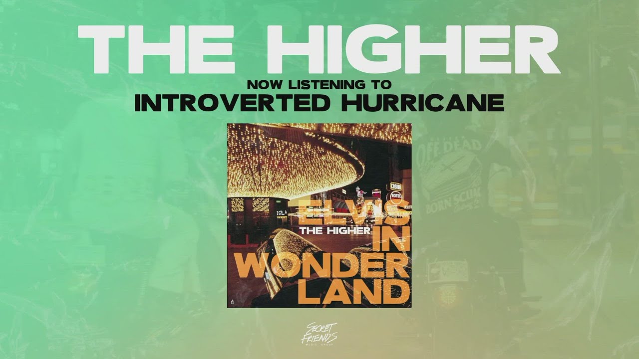 YouTubeでThe Higher - Introverted Hurricaneを視聴 YouTubeでThe Higher - Introverted Hurricaneを視聴