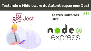 Testes Unitários No Middleware De Autenticaçao Jwt Com Jest - #11