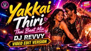Yakkai Thiri  - Thai Beat Mix | Video Edit Version | Dj Revvy