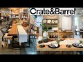 CRATE AND BARREL | SHOP WITH ME - SPRING SUMMER HOME DECOR