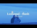 Lomepal  flash speed up