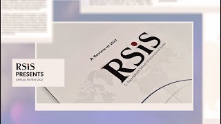 RSIS Annual Review 2022