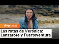 Las Rutas de Verónica: Lanzarote y Fuerteventura | RTVE Cocina