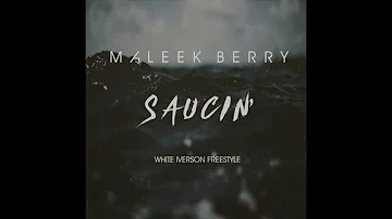 Maleek Berry - Saucin' (White Iverson Freestyle)