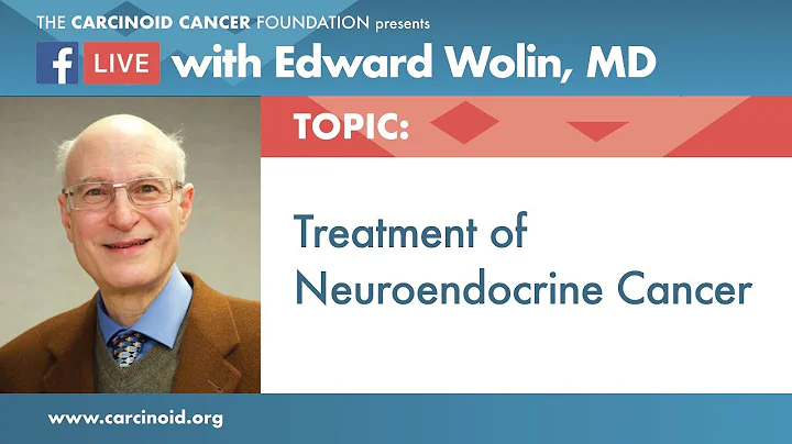 Treatment of Neuroendocrine Tumors with Edward Wolin, MD