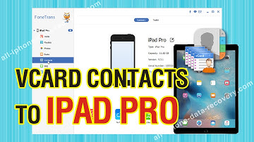 How to Add vCard Contacts to iPad Pro; Import VCF to iPad Pro with Ease