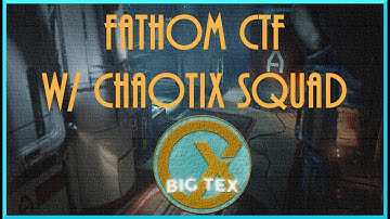 Fathom CTF w/Chaotix Squad (Onyx)