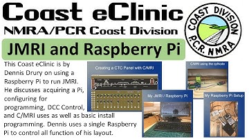NMRA/PCR Coast eClinic - JMRI using Raspberry Pi - Drury