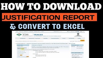 How to  Download Justification report & convert to Excel!! How to Download Conso File!!