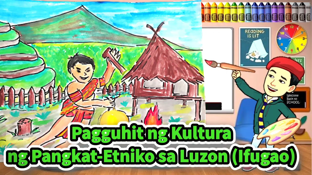 Grade 4 Arts Quarter 2 Week 3 Pagguhit Ng Kultura Ng Pangkat Etniko