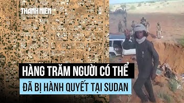 LHQ: Hàng trăm người có thể đã bị thảm sát tại Sudan
