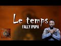 FALLY IPUPA Le Temps Paroles Maloba Paroles Du Congo FALLY IPUPA Le Temps Paroles Maloba Paroles Du Congo