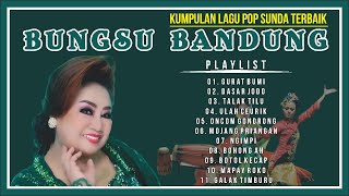 BUNGSU BANDUNG JAIPONG DANGDUT LAWAS TERBAIK FULL ALBUM