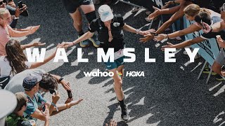 Walmsley (Part 3) - Presented by Wahoo + HOKA