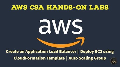 AWS Hands-On Lab 7.4~7.6:Create an ALB | Deploy EC2 using CloudFormation Template|Auto Scaling Group