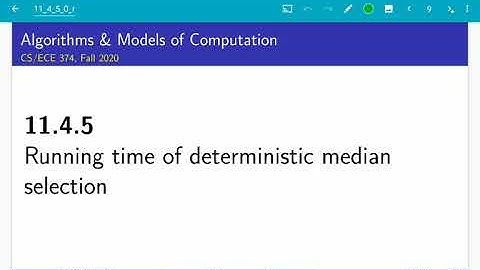 UIUC CS 374 FA 20: 11.4.5. Running time analysis of the median of medians algorithm
