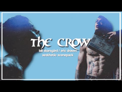 The Crow 2024 || Bill Skarsgård / Eric Draven aesthetic scenepack