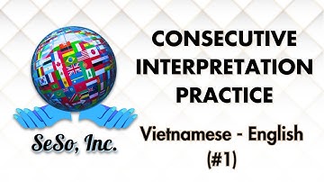 Vietnamese | English (#1) - Consecutive Interpretation Practice