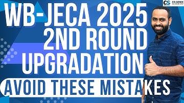 WB-JECA 2025 2nd Round Upgradation ⚠️ Avoid These Mistakes