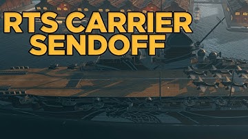 World of Warships - RTS Carrier Sendoff