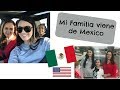 llego mi Familia de Mexico