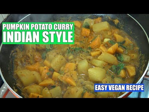 Potato Pumpkin Curry - Vegan Recipe - Potato Curry - Kaddu ki Sabzi - Aloo Masala - Vegan Curry