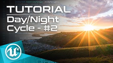 UE4 Tutorial - Day/Night Cycle: Part 2 - Moving Stars & Sun Effects