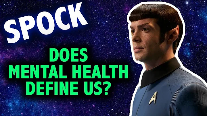 Spock: Does Mental Health Define Us? (Video Essay)