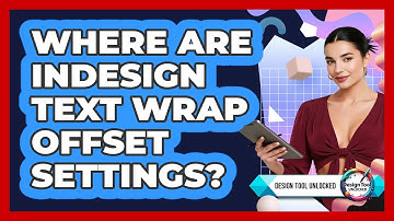 Where Are InDesign Text Wrap Offset Settings?