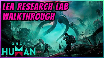 ONCE HUMAN LEA Research Lab Walkthrough #oncehuman #gaming #gids