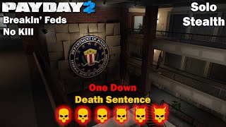 Payday 2 - Breakin' Feds - No Kill - DSOD - (SOLO - STEALTH)