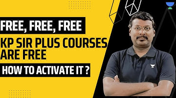 Free, Free, Free | KP sir Plus Courses are free | How To Activate it ? #unacademy