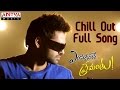 Chill Out Full Song || Endukante Premanta Movie || Ram, Tamanna