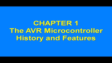 AVR by MAZIDI (CH1 The AVR Microcontroller History and Features)