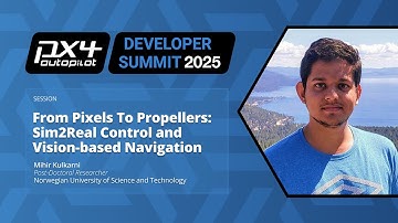 From Pixels To Propellers: Sim2Real Control and Vision-based Navigation - Mihir Kulkarni, NTNU
